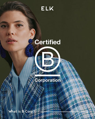 ELK Earns B Corp Certification – A Win for Ethical Fashion